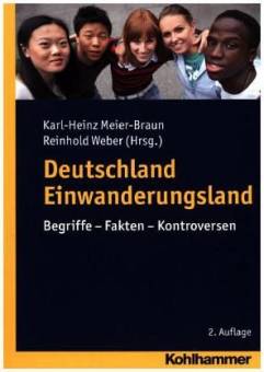 Deutschland Einwanderungsland Begriffe - Fakten - Kontroversen 2. Auflage