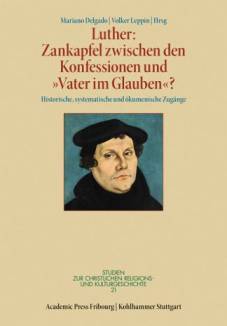 Luther: Zankapfel zwischen den Konfessionen und 