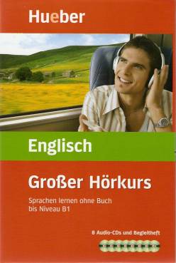 Großer Hörkurs Englisch Sprachen lernen ohne Buch bis Niveau B1 8 Audio-CD's und Begleitheft