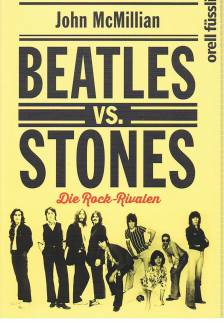 Beatles vs. Stones Die Rock-Rivalen