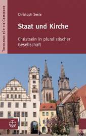 Staat und Kirche Christsein in pluralistischer Gesellschaft