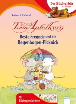 Tilda Apfelkern. Beste Freunde und ein Regenbogen-Picknick  mit Bildergeschichten