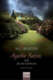 Agatha Raisin und die tote Gärtnerin Kriminalroman