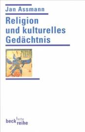 Religion und kulturelles Gedächtnis 10 Studien 3. Auflage 2007 / (2. Auflage 2004 / 1. Auflage 2000)