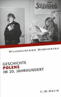 Geschichte Polens im 20. Jahrhundert  Europäische Geschichte im 20. Jahrhundert in 10 Bänden herausgegeben von Ulrich Herbert