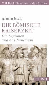 Die römische Kaiserzeit Die Legionen und das Imperium Das Werk ist Teil der Reihe:
(C.H.Beck Paperback;6155)