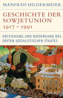 Geschichte der Sowjetunion Entstehung und Niedergang des ersten sozialistischen Staates  2., überarbeitete und erweiterte Auflage, 2017