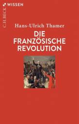 Die Französische Revolution  6., aktualisierte Auflage, 2023  (1. Aufl. 2004)