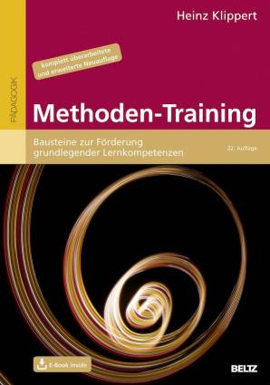 Methoden-Training Bausteine zur Förderung grundlegender Lernkompetenzen 22. Auflage
komplett überarbeitete und erweiterte Neuauflage