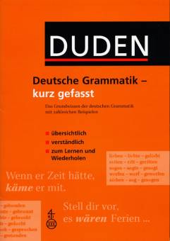 Duden - Deutsche Grammatik - kurz gefasst Das Grundwissen der deutschen Grammatik mit zahlreichen Beispielen  - übersichtlich
- verständlich
- zum Lernen und Wiederholen