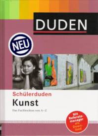 Schülerduden Kunst Das Fachlexikon von A -Z