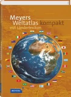 Meyers Weltatlas kompakt mit Länderlexikon Die Staaten der Erde in Karten und Fakten