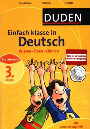 Einfach klasse in Deutsch 3. Klasse Wissen, Üben, Können Mit extra Lösungsheft
Nach der verbindlichen Rechtschreibregelung