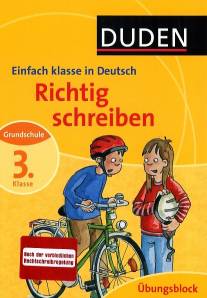 Einfach klasse in Deutsch - Richtig schreiben  Grundschule 3. Klasse Übungsblock