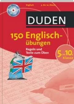 Duden - 150 Englischübungen  5. bis 10. Klasse Regeln und Texte zum Üben
Mit Illustrationen von Steffen Butz