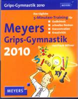 Meyers Kalender Grips-Gymnastik 2010  Das tägliche Training für
- Gedächntnis
- schnelles Denken
- Konzentration
- Kreativität