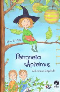 Petronella Apfelmus- Verhext und festgeklebt