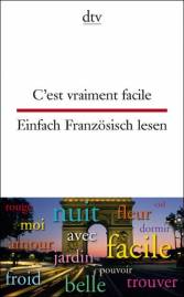 C' est vraiment facile / Einfach Französisch lesen  Illustriert von Susanne Mehl

Ausgewählt und übersetzt von Christiane von Beckerath