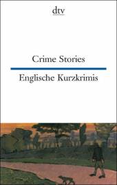 Crime Stories / Englische Kurzkrimis Allingham, Doyle, Hare, Knox, Sayers dtv zweisprachig
Übersetzt von Harald Raykowski