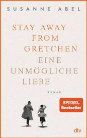 Stay away from Gretchen Eine unmögliche Liebe Spiegel Beststeller