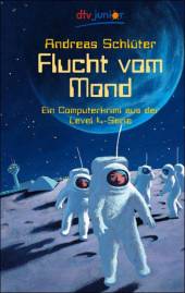 Flucht vom Mond Ein Computerkrimi aus der Level 4-Serie 3. Aufl. 2007 / 1. Aufl. 2003

Ab 11 Jahre