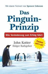 Das Pinguin-Prinzip Wie Veränderung zum Erfolg führt  Mit einem Vorwort von Spencer Johnson
Packen wir's an!