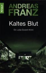 Kaltes Blut Ein Julia-Durant-Krimi Der Bestseller