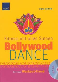 Bollywood-Dance Fitness mit allen Sinnen Der neue Workout-Trend