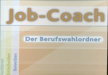Job Coach Der Berufswahlordner für Hauptschüler - Teil 1: Klasse 7/M7