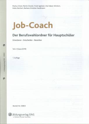 Job Coach Der Berufswahlordner für Hauptschüler Orientiern- Entscheiden- Bewerben