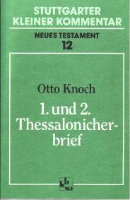 1. und 2. Thessalonicherbrief Stuttgarter Kleiner Kommentar, Neues Testament