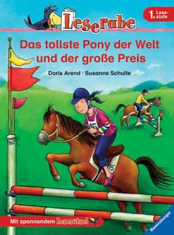 Das tollste Pony der Welt und der große Preis Mit spannendem Leserätsel 1. Lesestufe