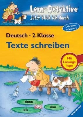 Texte schreiben  Deutsch 2. Klasse Mit Lösungslupe
Lehrplanorientiert