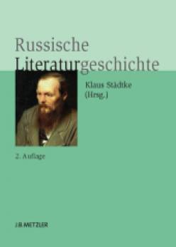 Russische Literaturgeschichte  2., aktualisierte und erweiterte Auflage