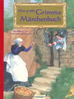Das große Grimms Märchenbuch  Text: Jacob und Wilhelm Grimm
Illustrationen: Anastassija Archipowa

Mit einem Nachwort von Arnica Esterl