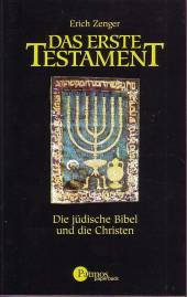 Das Erste Testament Die jüdische Bibel und die Christen 2. Aufl. 2004 der ppb-Ausgabe 1998 / 1. Aufl. 1991