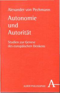Autonomie und Autorität Studien zur Genese des europäischen Denkens