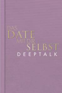 Das Date mit dir selbst Deeptalk