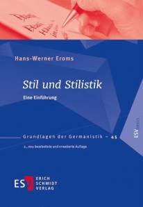 Stil und Stilistik Ein Einführung 2., neu bearbeitete und erweiterte Auflage 2014