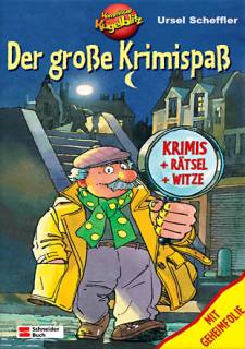 Kommissar Kugelblitz Der große Krimispaß Krimis + Rätsel + Witze

Mit Geheimfolie