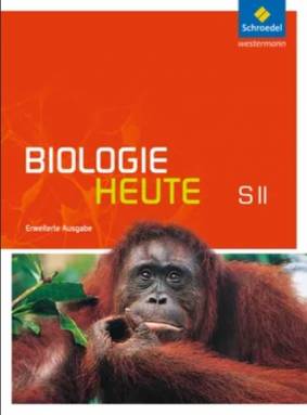 Biologie heute SII erweiterte Ausgabe