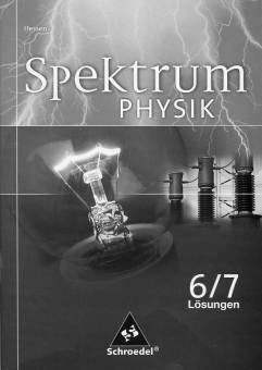 Spektrum Physik 6/7 Lösungen  Hessen
