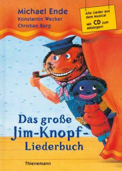 Das große Jim-Knopf-Liederbuch  Alle Lieder aus dem Musical   Mit CD zum Mitsingen