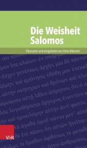 Die Weisheit Salomos Übersetzt und eingeleitet von Felix Albrecht