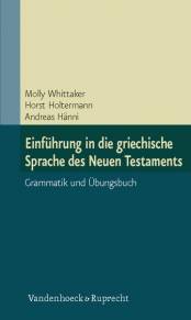 Einführung in die griechische Sprache des Neuen Testaments Grammatik und Übungsbuch  8. Auflage