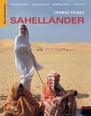 Sahelländer Mauretanien, Senegal, Gambia, Mali, Burkina Faso, Niger. Geographie, Geschichte, Wirtschaft, Politik