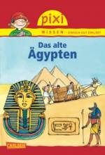 Pixi Wissen: Das alte Ägypten