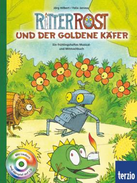 Ritter Rost und der goldene Käfer Ein frühlingshaftes Musical- und Mitmachbuch
