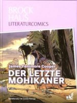 Der letzte Mohikaner  Weltliteratur im Comic-Format