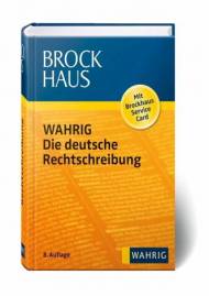 Brockhaus WAHRIG - Die deutsche Rechtschreibung  8. Auflage